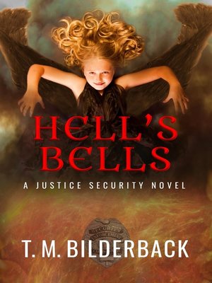 cover image of Hell's Bells--A Justice Security Novel